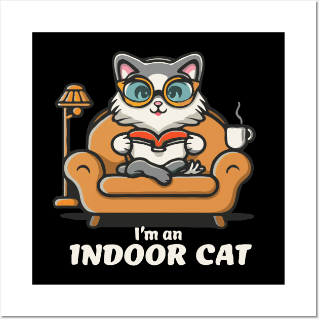 I'm an Indoor Cat. Funny Wall Art by Chrislkf